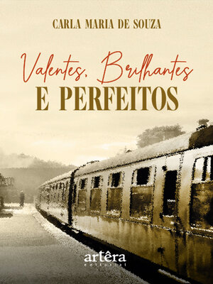cover image of Valentes, Brilhantes e Perfeitos